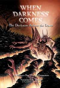 Picture of 'When Darkness Comes: The Darkness Before the Dawn!'