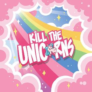 Picture of 'Kill the Unicorns'