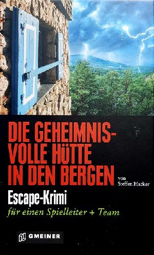 Bild von 'Die geheimnisvolle Hütte in den Bergen'